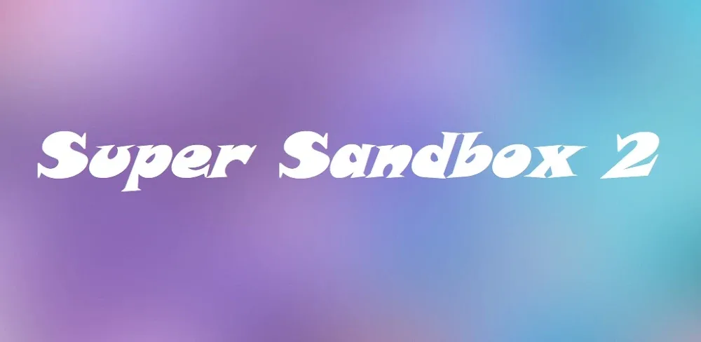 Super Sandbox 2 screenshot 1