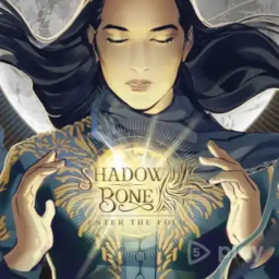 SHADOW AND BONE Entra en el Pliegue